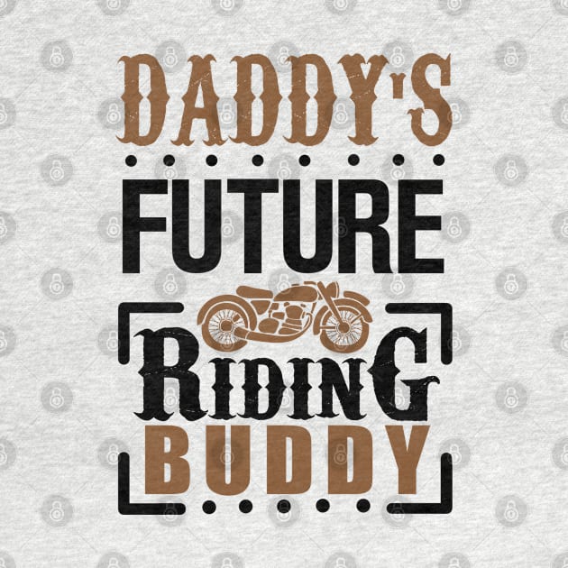 Daddy's Future Riding Buddy by KsuAnn